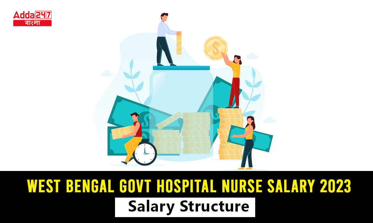 West Bengal Govt Hospital Nurse Salary 2023 Salary Structure west-bengal-govt-hospital-nurse-salary-2023-salary-structure
