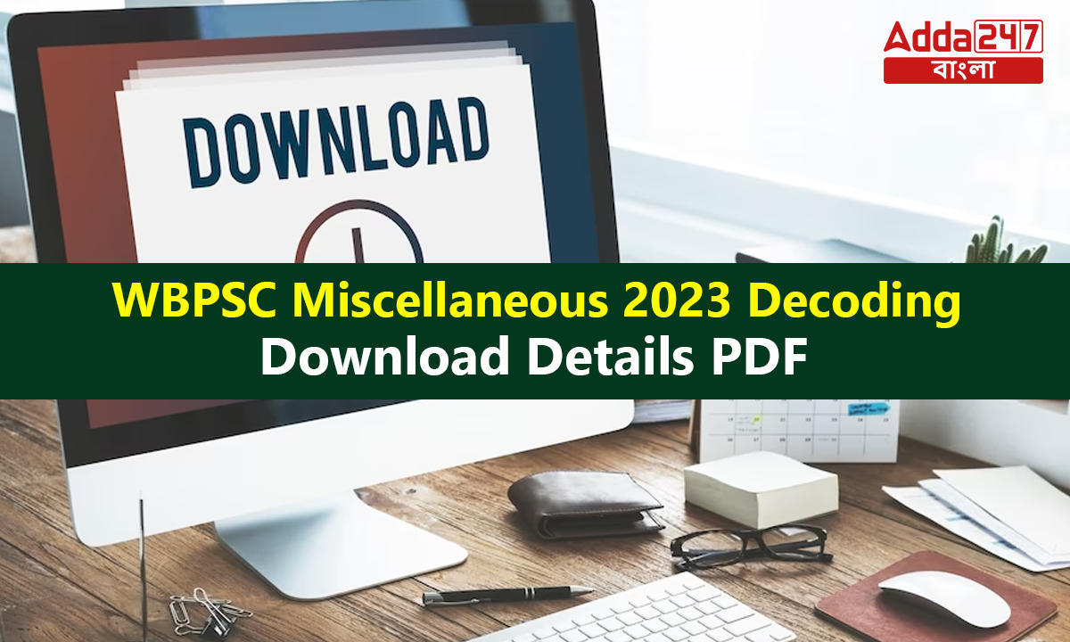 WBPSC Miscellaneous 2023 Decoding, Download Details PDF_30.1