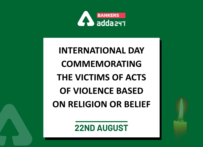 International Day Commemorating the Victims of Acts of Violence Based on Religion or Belief | மதம் அல்லது நம்பிக்கையின் அடிப்படையில் வன்முறைச் செயல்களால் பாதிக்கப்பட்டவர்களை நினைவுகூரும் சர்வதேச தினம்_30.1