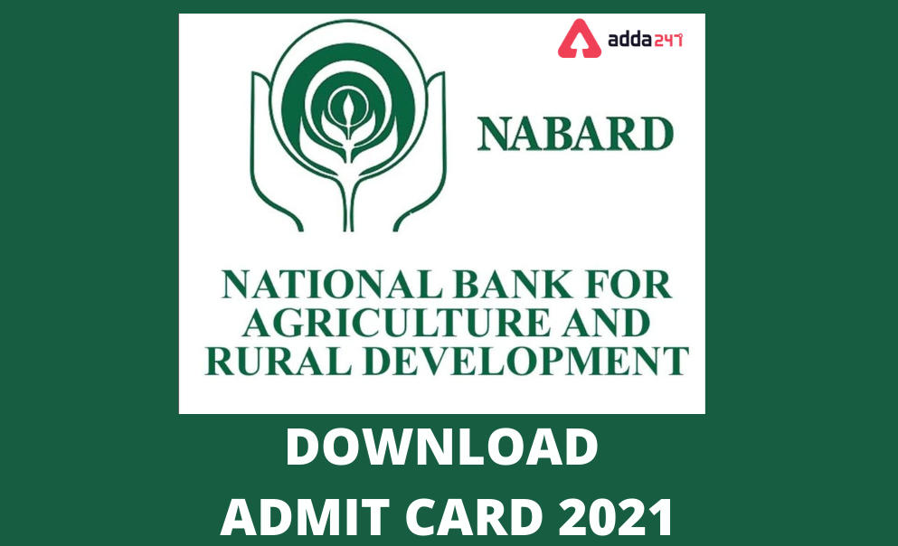 நபார்டு அட்மிட் கார்டு 2021 வெளியானது | NABARD Admit Card 2021 Out: Download Grade A & B Call Letter Here_30.1
