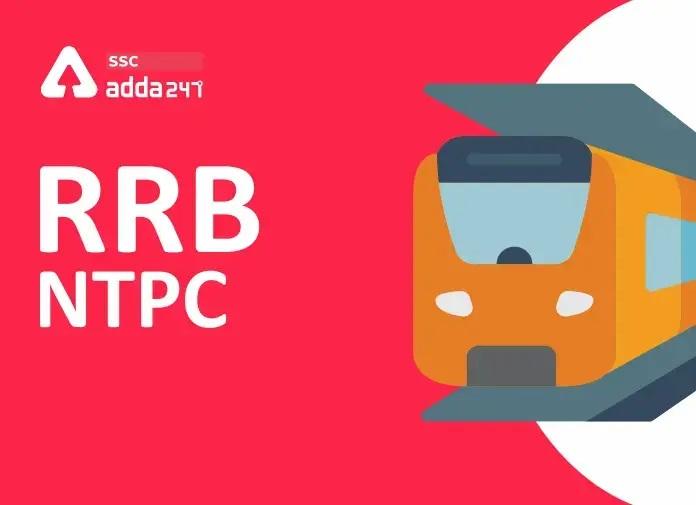 RRB NTPC 2022 CBT 2 Exam Date, CBT 1 Result Date, Exam Pattern, Vacancy_30.1