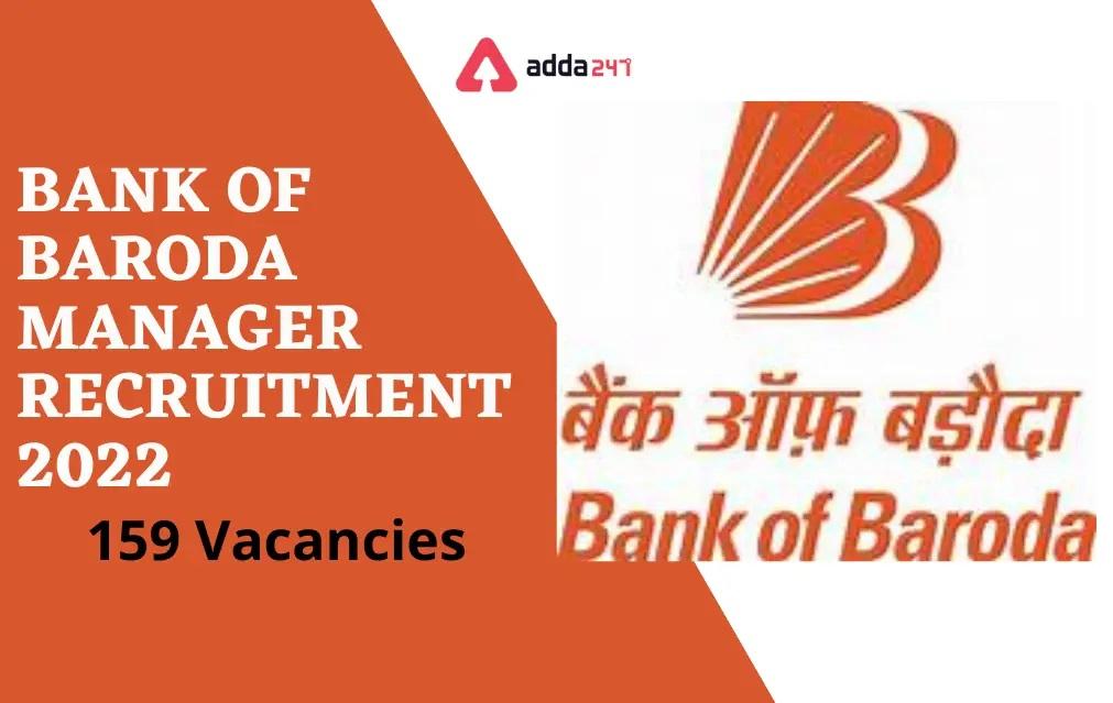 Bank Of Baroda Manager Recruitment 2022, Apply Online For 159 Vacancies