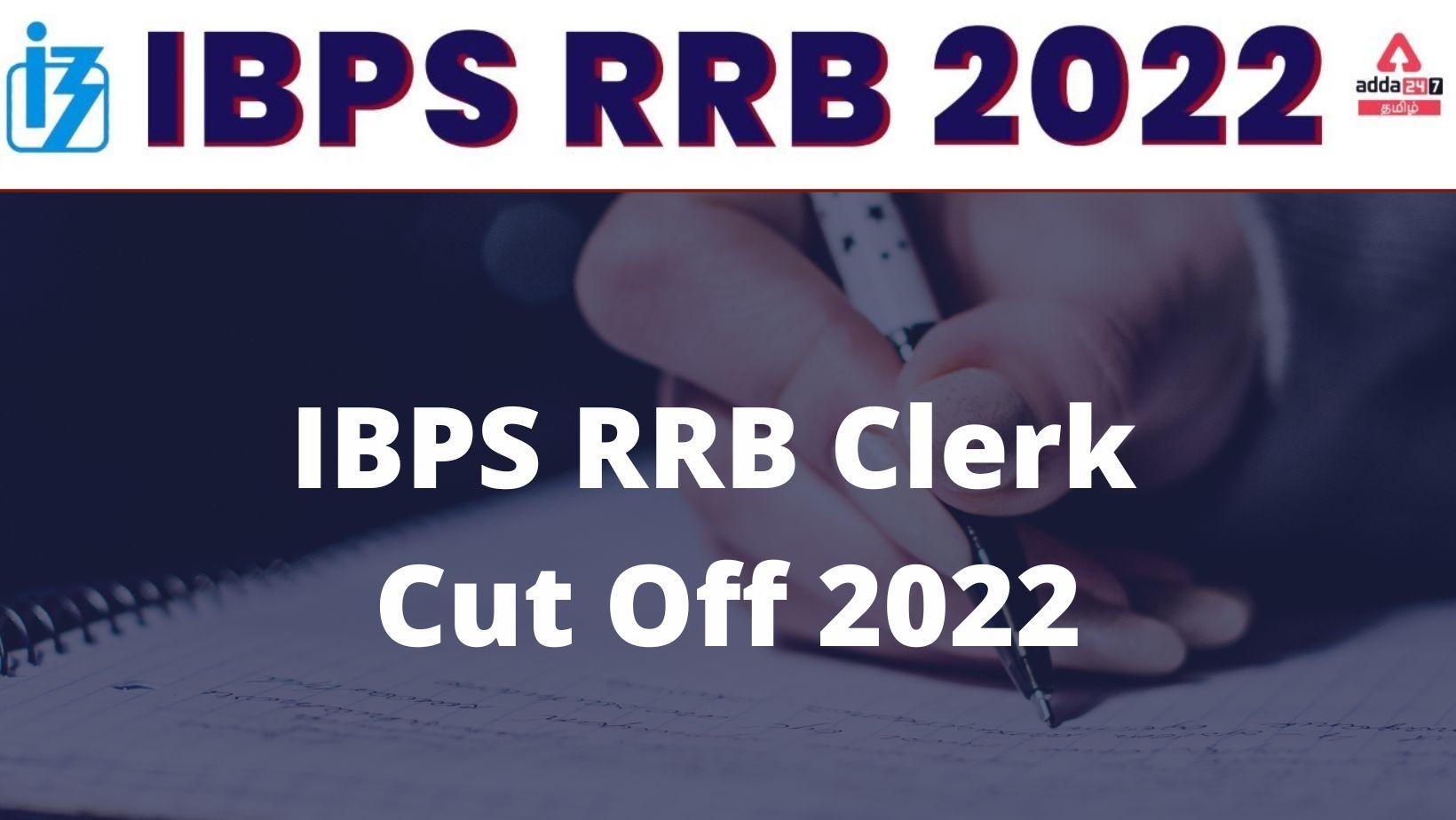 IBPS கிளார்க் கட் ஆஃப் 2022 வெளியீடு, பிரிலிம்ஸ் கட் ஆஃப் மதிப்பெண்கள்_30.1