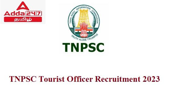 TNPSC Tourist Officer Recruitment 2023 Out, Apply Online_30.1