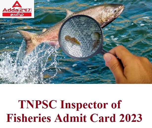 TNPSC Inspector of Fisheries Admit Card 2023, Download Hall Ticket_30.1