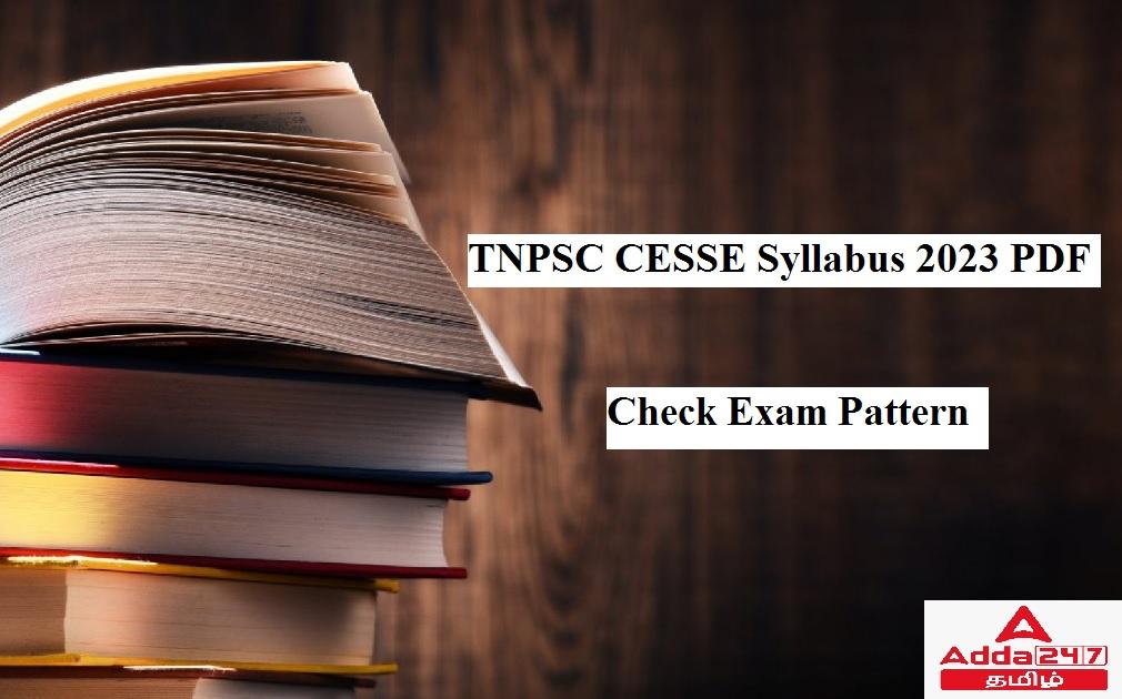 TNPSC CESSE Syllabus 2023, Check Exam Pattern_30.1
