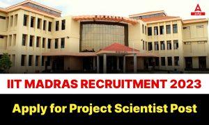 IIT Madras Recruitment 2023