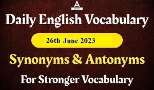 Daily English Vocabulary with Meaning – 26th June 2023