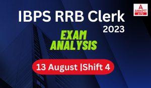 IBPS RRB Clerk Exam Analysis 2023 Shift 4