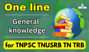Adda's One Liner Important Questions on TRB & TNPSC & TNUSRB