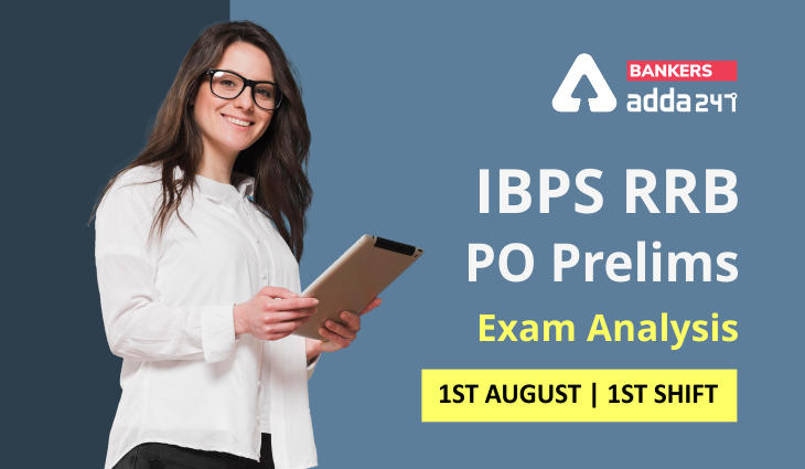 IBPS RRB PO Exam Analysis 2021 Shift 1, 1st August Exam Questions, Difficulty level_30.1