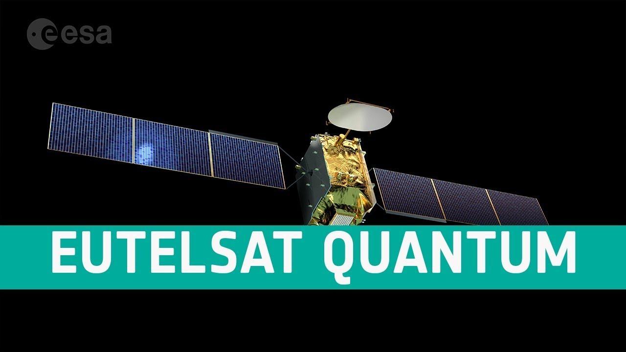 ESA launched 'Eutelsat Quantum' revolutionary reprogrammable Satellite_30.1