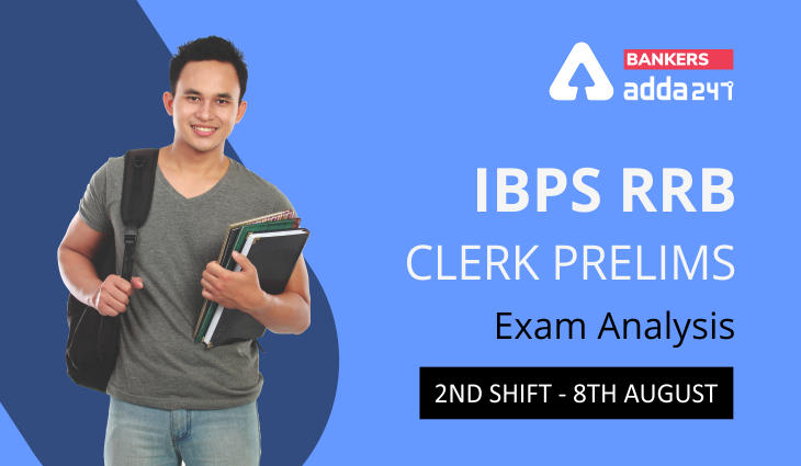 IBPS RRB Clerk Exam Analysis Shift 2, 8th August 2021: Exam Review_30.1