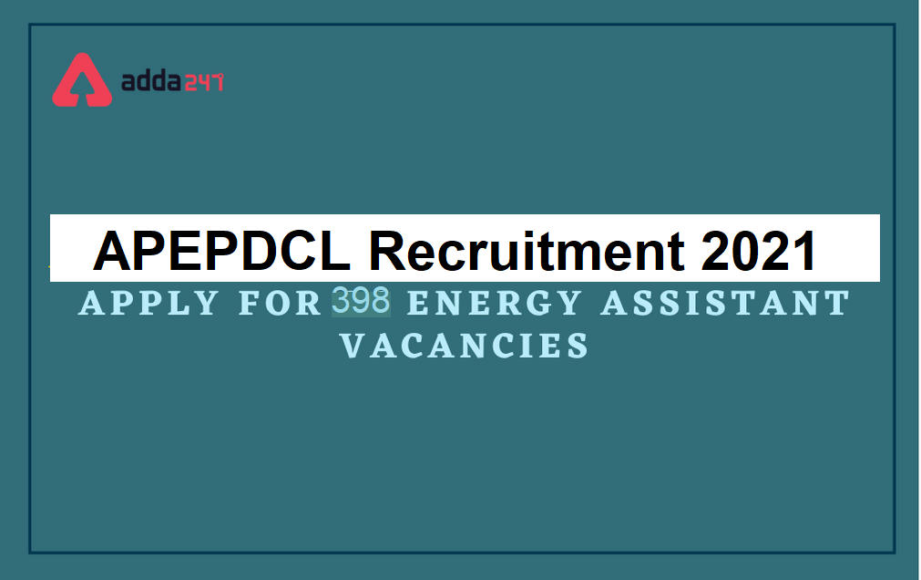 APEPDCL Energy Assistant Recruitment 2021: APEPDCL | ఎనర్జీ అసిస్టెంట్ (జూనియర్ లైన్ మెన్ గ్రేడ్-II) రిక్రూట్ మెంట్ 2021_30.1