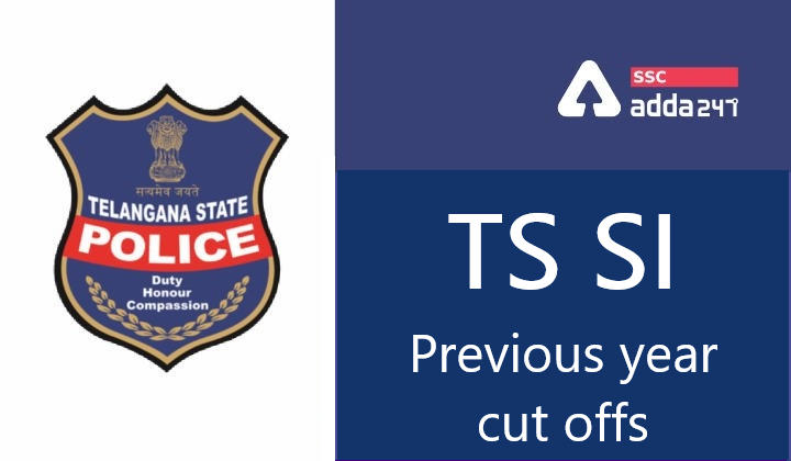తెలంగాణ SI గత సంవత్సర కట్ ఆఫ్ మార్కులు | TSLPRB SI, Telangana SI previous year cut off check online @ tslprb.in_30.1