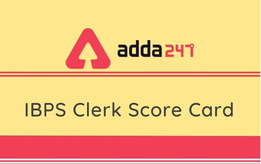 IBPS Clerk Score Card 2021,IBPS క్లర్క్ స్కోర్ కార్డ్ విడుదల_30.1