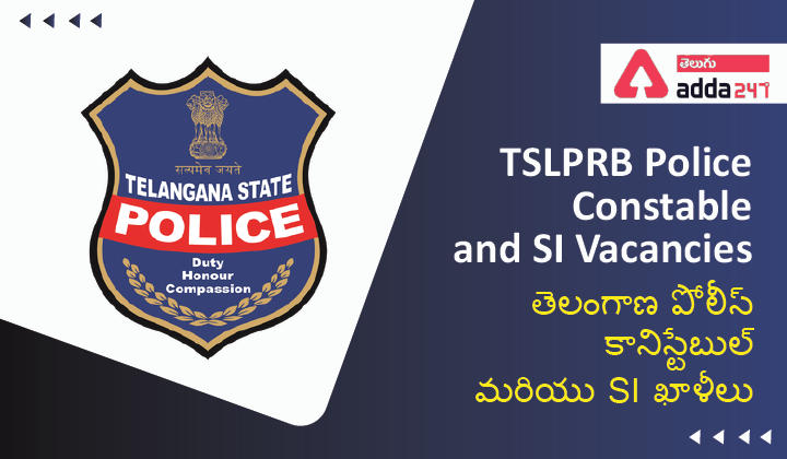 TS Police Vacancies 2022, Telangana Police Constable and SI Vacancies released_30.1