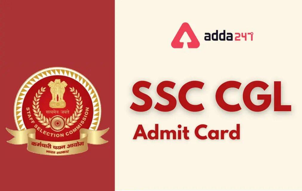 SSC CGL Admit Card 2022_30.1