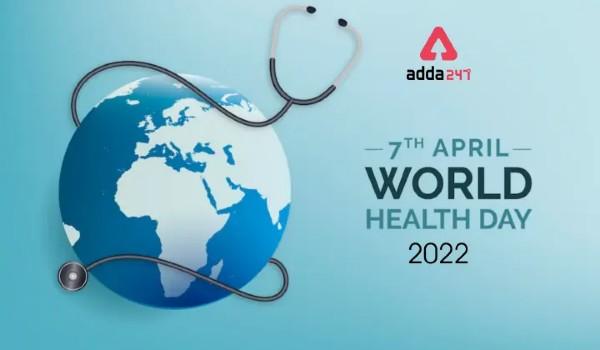 World Health Day 2022 Celebrates on 7th April|ప్రపంచ ఆరోగ్య దినోత్సవం_30.1