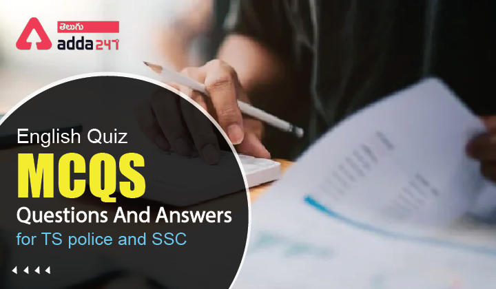 English Quiz MCQS Questions And Answers 28 April 2022,For TS Police and SSC_30.1