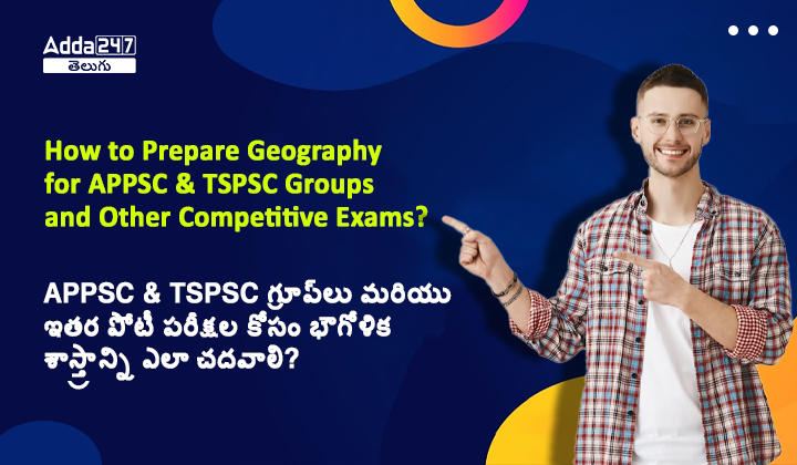 How to Prepare Geography for APPSC, TSPSC Groups and Other Exams_30.1