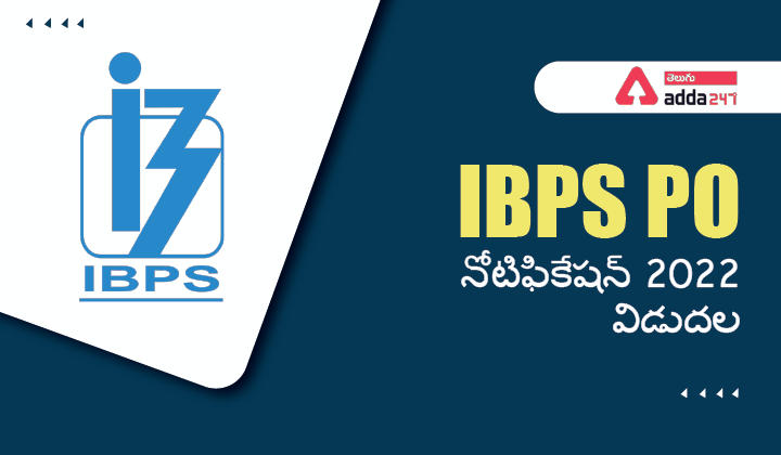 IBPS PO నోటిఫికేషన్ 2022 విడుదల_30.1