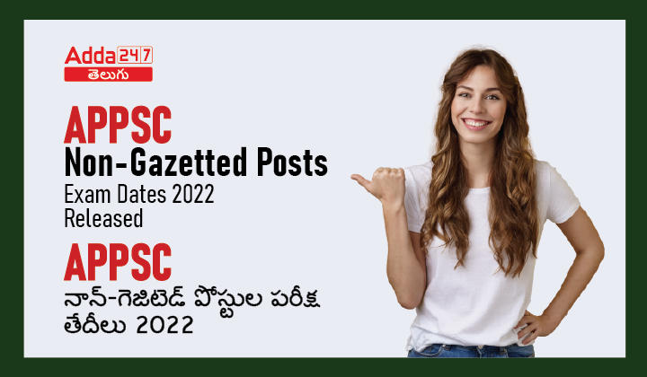 APPSC Non - Gazetted Posts Exam Dates 2022_30.1