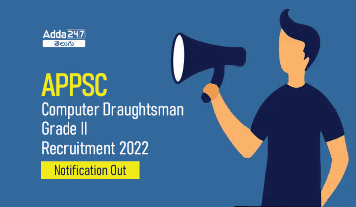 APPSC Computer Draughtsman Grade II Recruitment 2022_30.1
