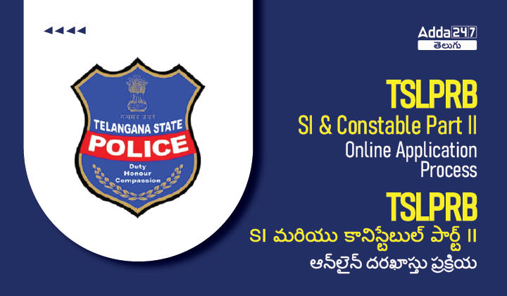 TSLPRB SI and Constable Part II Online Application Process_30.1