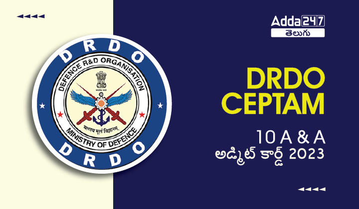 DRDO CEPTAM 10 A&A Admit Card 2023, Direct Download Link |_30.1