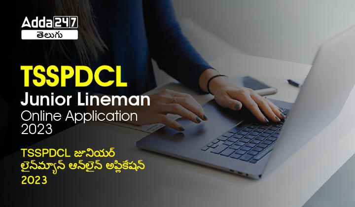 TSSPDCL JLM Apply Online 2023 Last Date, Online Application Link |_30.1