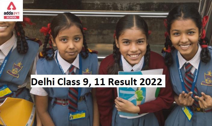 Delhi Class 9, 11 Result 2022 declared on edudel.nic.in_30.1