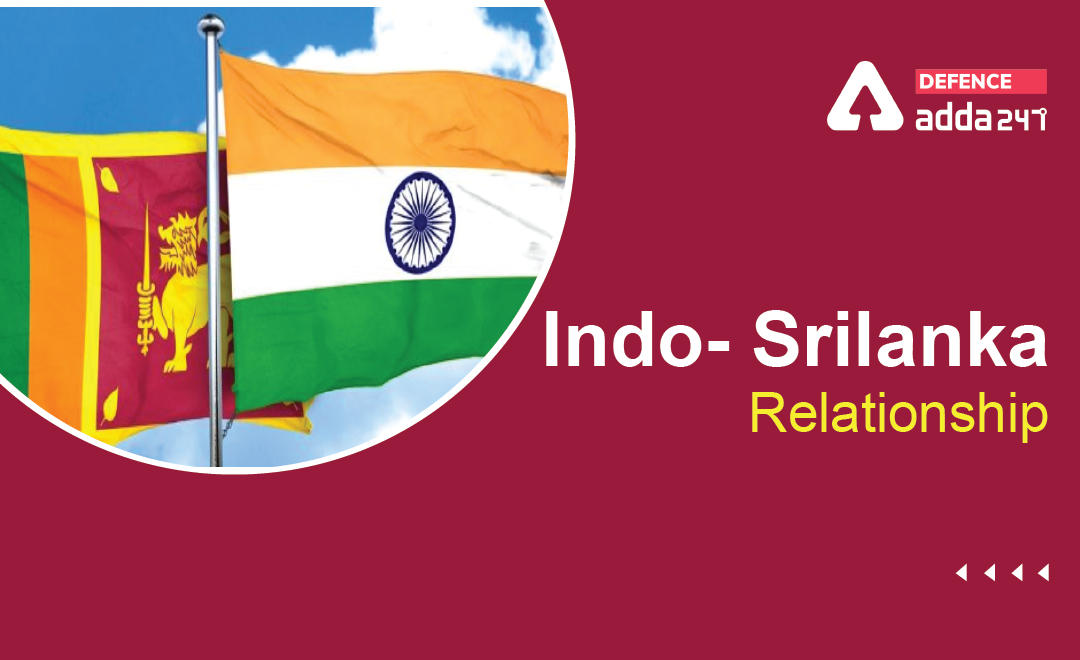 India Sri Lanka Relationship, SSB Lecturette Topic with Solution_30.1