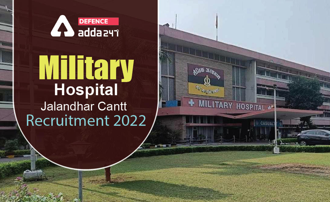 Military Hospital Jalandhar Cantt Recruitment 2022, Notification Out for 65 Posts_30.1