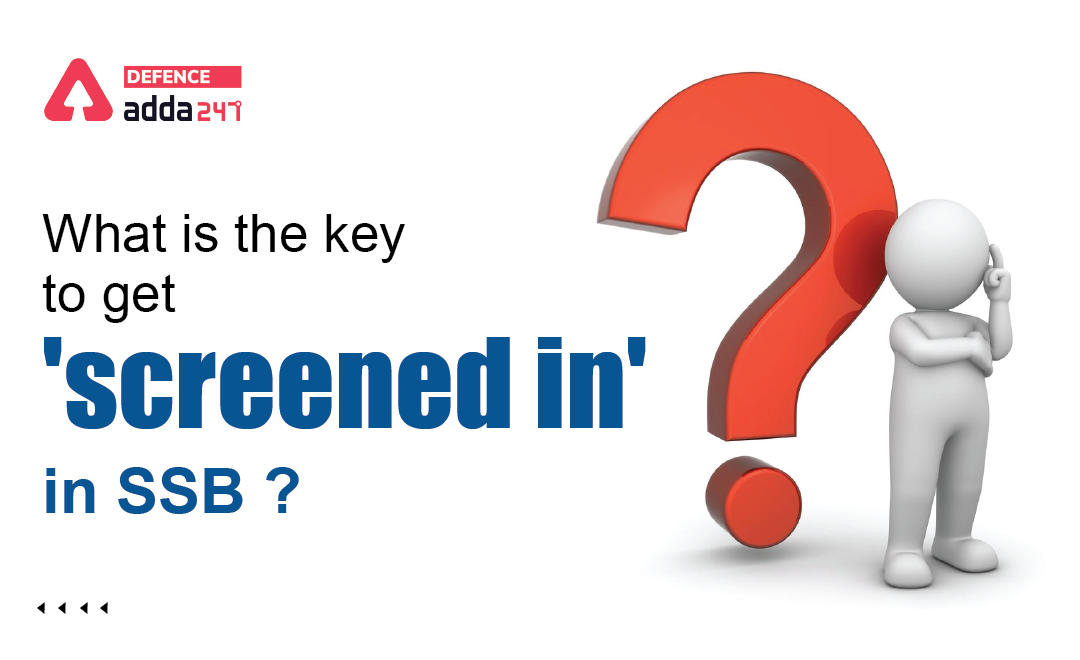 What is the key to get 'screened in' in SSB?_30.1