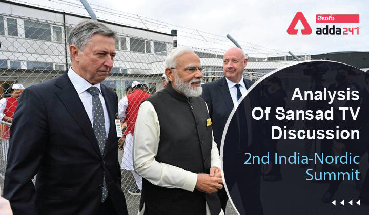 Analysis Of Sansad TV Discussion: "2nd India-Nordic Summit"_30.1