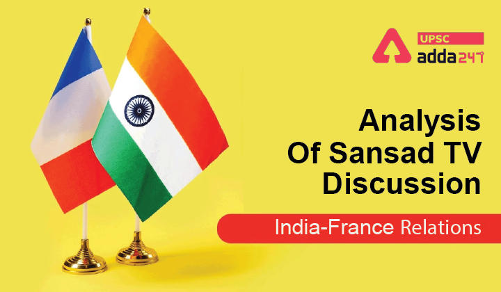 Analysis Of Sansad TV Discussion: "India-France Relations"_30.1