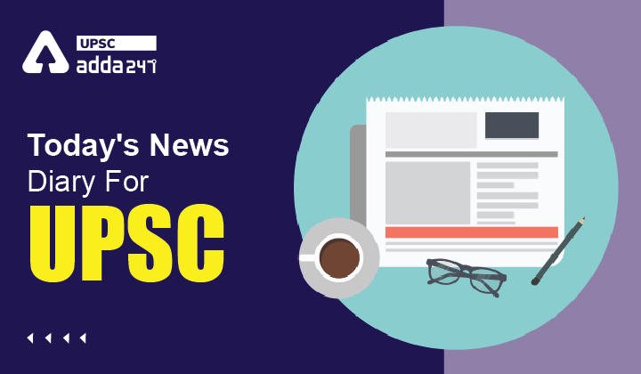 UPSC NEWS DIARY FOR TODAY 26 JULY, 2022_30.1