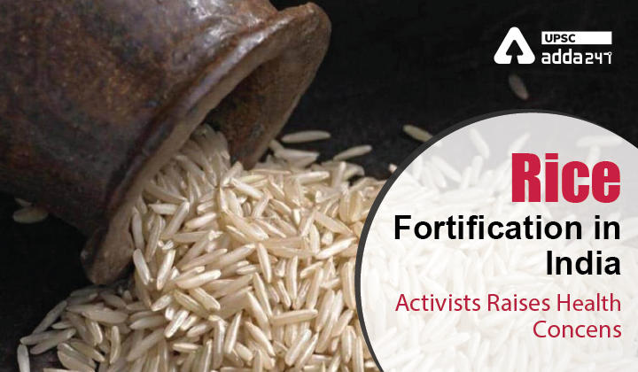 Rice Fortification in India: Activists Raises Health Concerns_30.1