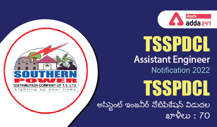 TSSPDCL Assistant Engineer Notification 2022, Telangana AE Notification 2022_30.1