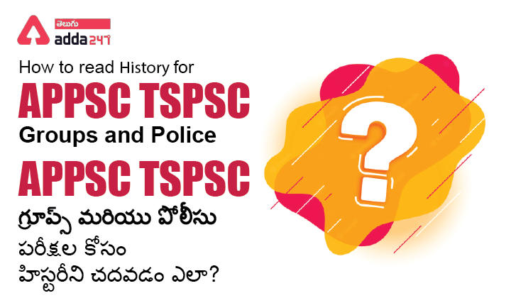 How to Read History for APPSC TSPSC Groups and Police?_30.1