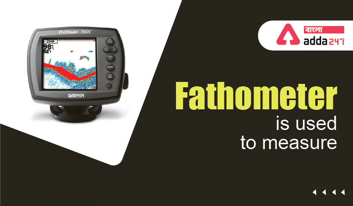 Fathometer is used to measure-_30.1