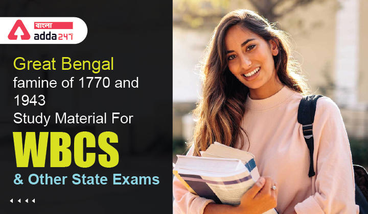 Great Bengal famine of 1770 and 1943, Study Material For WBCS and Other State Exams_30.1