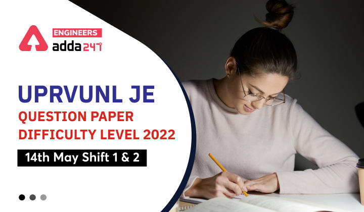 UPRVUNL JE Question Paper Difficulty Level 2022 14th May Shift 1 & 2, Check First Impression Of UPRVUNL JE Exam Here_30.1