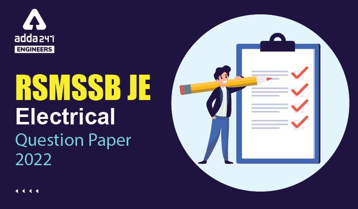 RSMSSB JE Electrical Question Paper 2022, Check Exam Analysis & Download RSMSSB JE Question Papers Here_30.1