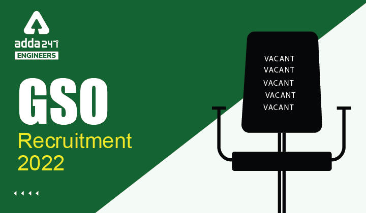 GSO Recruitment 2022 Apply For 25 GSO Vacancies_30.1