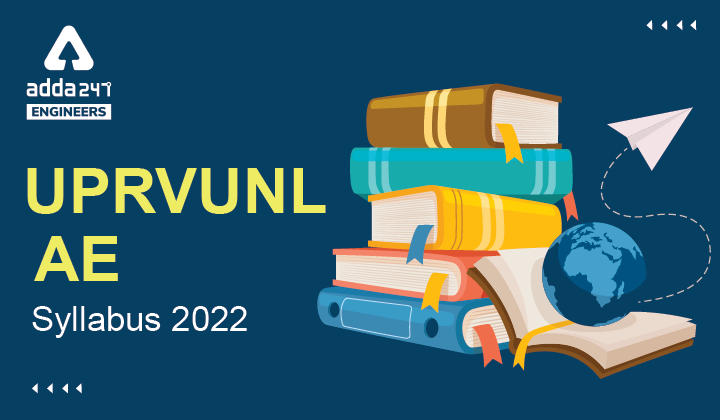 UPRVUNL AE Syllabus 2022, Check Detailed Syllabus of UPRVUNL Assistant Engineer_30.1