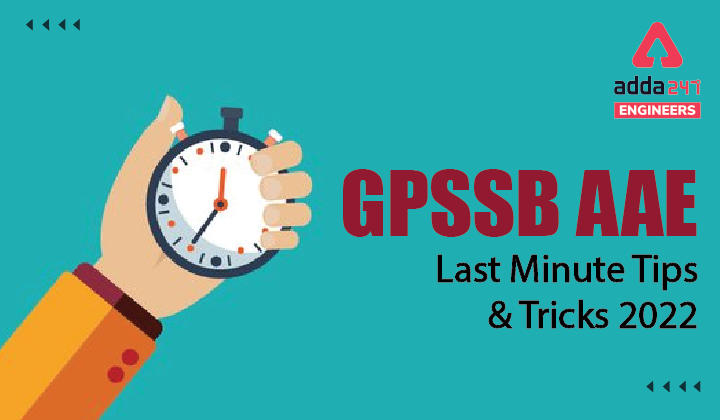 GPSSB AAE Last Minute Tips and Tricks 2022, Check Last Minute Tips for GPSSB AAE Exam_30.1