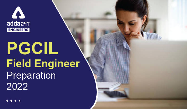 PGCIL Field Engineer Preparation 2022, Complete Preparation Strategy to Crack PGCIL Exam_30.1