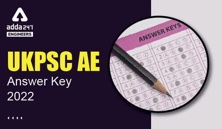 UKPSC AE Answer Key 2022, Download Official Answer Key of UKPSC Assistant Engineer_30.1